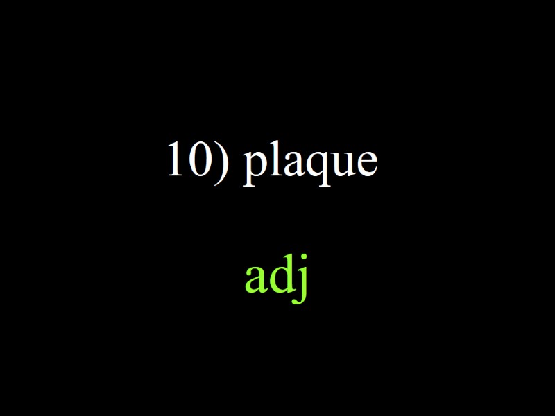 10) plaque adj  use